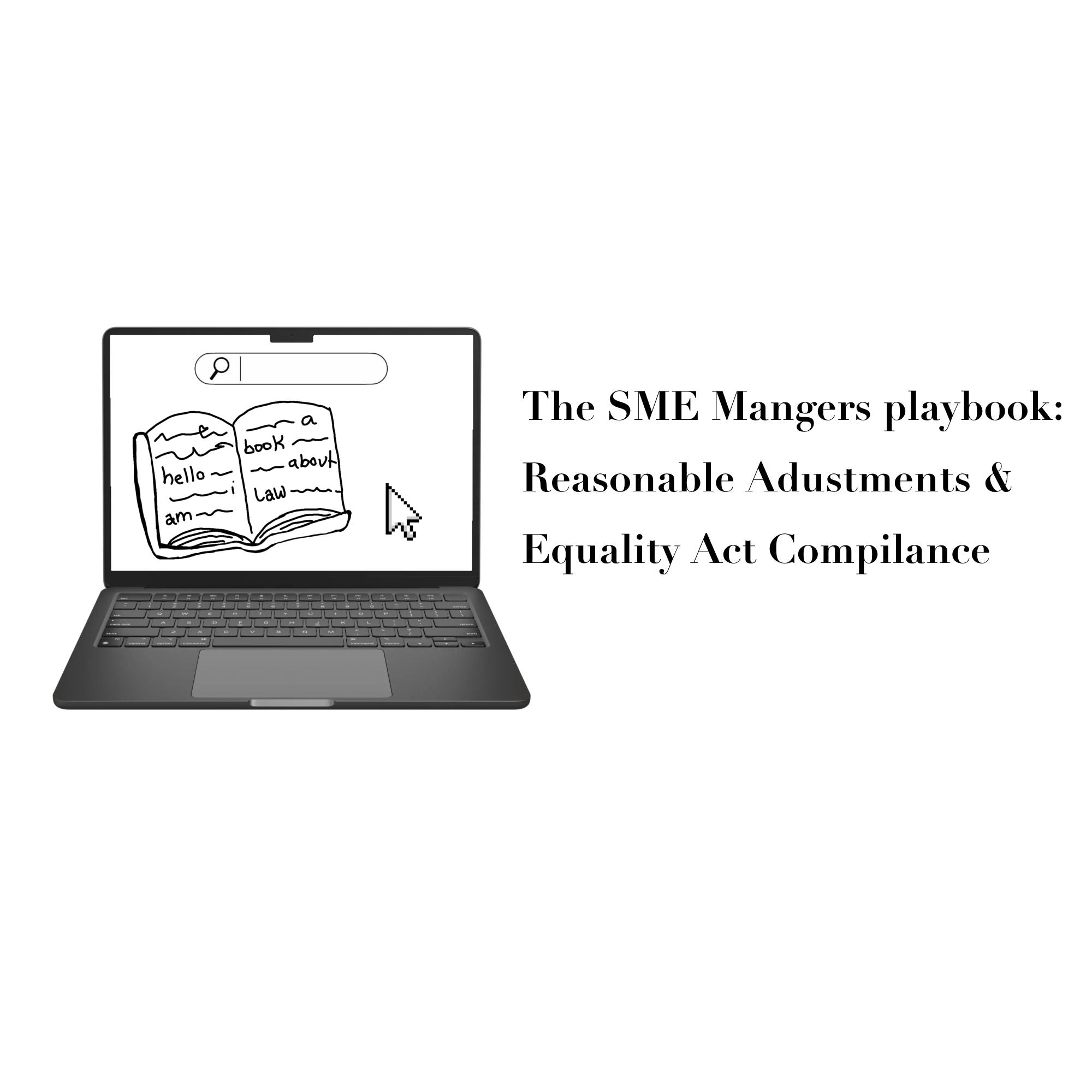 The SME Manager's Playbook: Reasonable Adjustments & Equality Act Compliance (Digital Download)